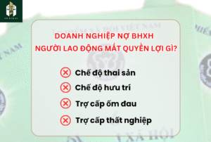 DOANH NGHIỆP CHẬM ĐÓNG BẢO HIỂM XÃ HỘI – NGƯỜI LAO ĐỘNG MẤT TRẮNG QUYỀN LỢI?