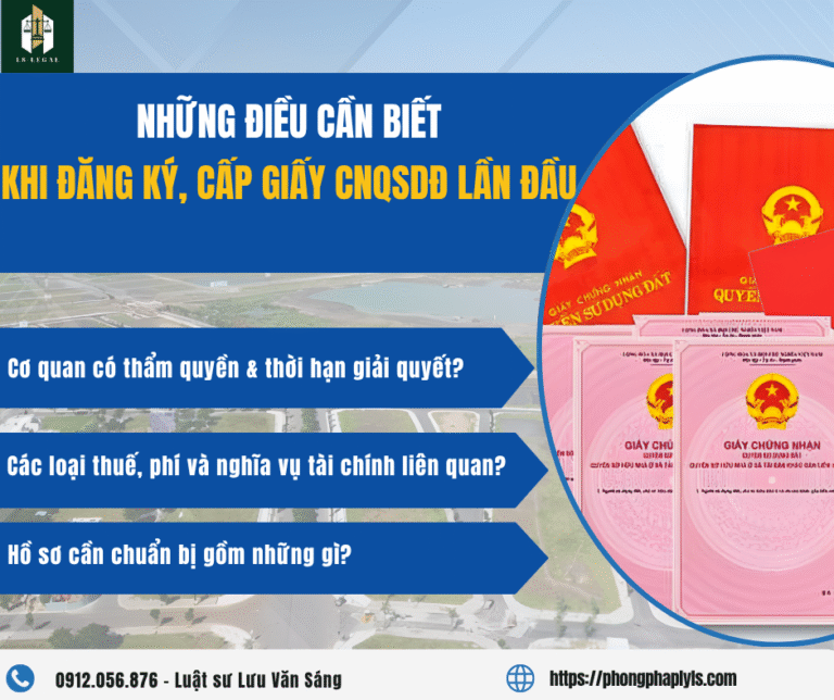 NHỮNG ĐIỀU CẦN BIẾT KHI ĐĂNG KÝ, CẤP GIẤY CNQSDĐ LẦN ĐẦU THEO QUY ĐỊNH HIỆN HÀNH