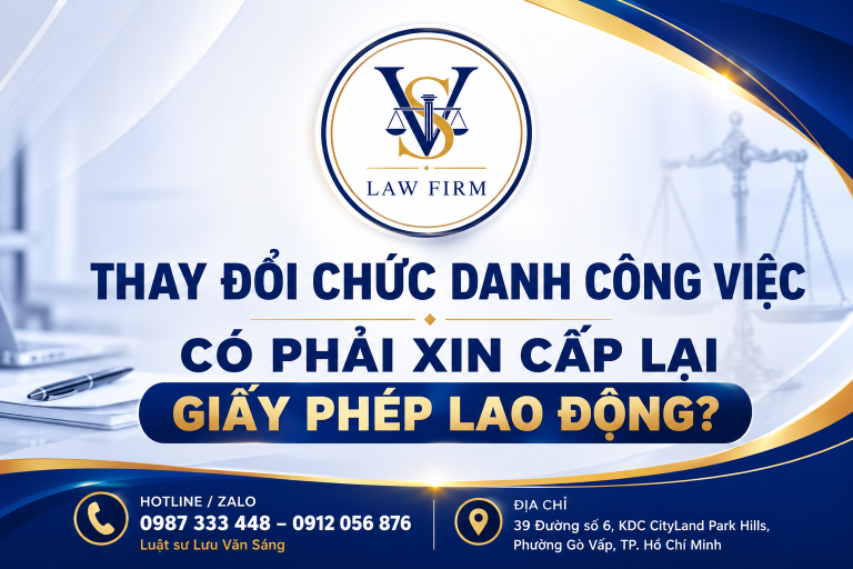 THAY ĐỔI CHỨC DANH CÔNG VIỆC CÓ PHẢI XIN CẤP LẠI GIẤY PHÉP LAO ĐỘNG?/ DOES A CHANGE IN JOB TITLE REQUIRE A NEW OR REISSUED WORK PERMIT?